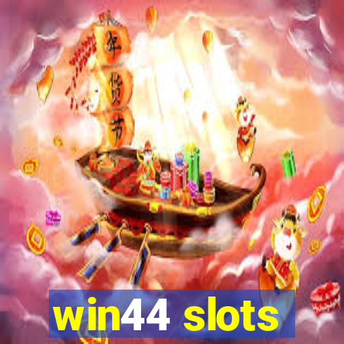 win44 slots